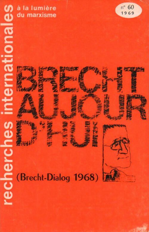 Recherches internationales à la lumière du marxisme N°60. Brecht aujourd'hui - Collectif - Livre
