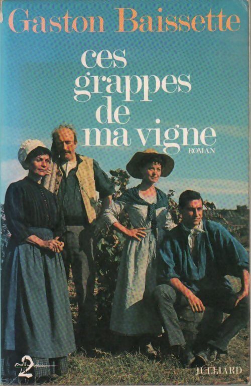 Ces grappes de ma vigne - Gaston Baissette - Livre