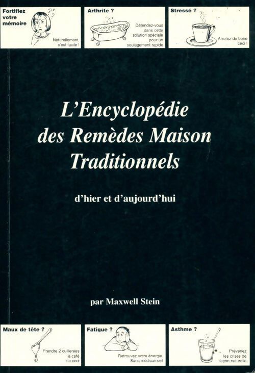 L'encyclopédie des remèdes maison traditionnels d'hier et d'aujourd'hui - Maxwell Stein - Livre