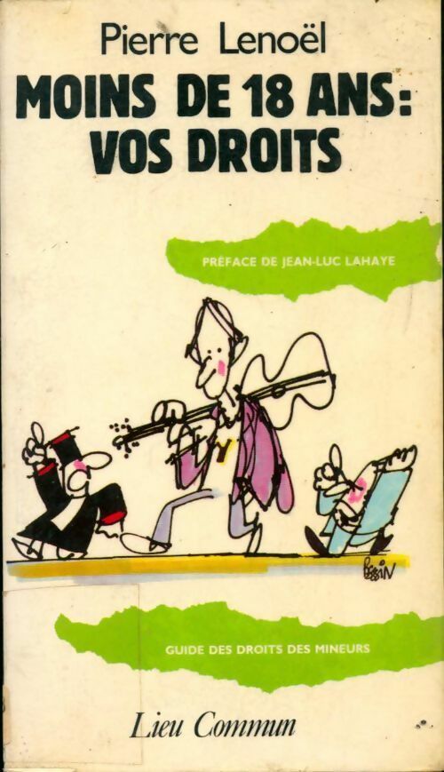 Moins de 18 ans : vos droits. Guide des droits des mineurs - Pierre Lenoël - Livre