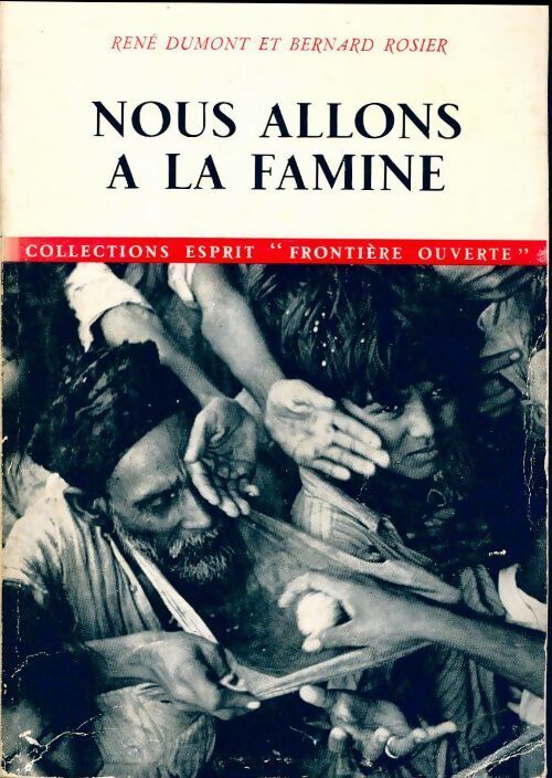 Nous allons à la famine - René Dumont, Bernard Rosier - Livre