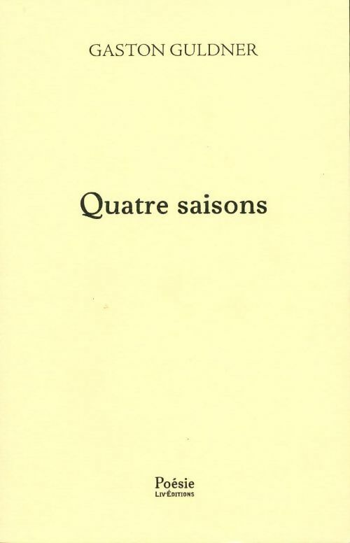 Quatre saisons - Gaston Guldner - Livre