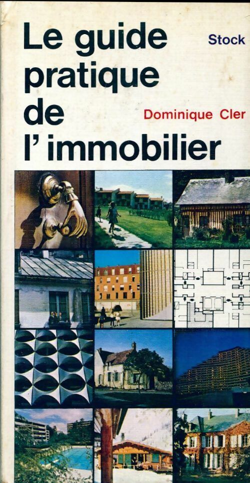 Le guide pratique de l'immobilier - Dominique Cler - Livre