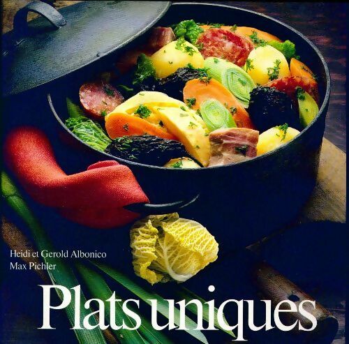 Plats uniques - Gerold Albonico, Heidi Albonico, Max Pichler - Livre