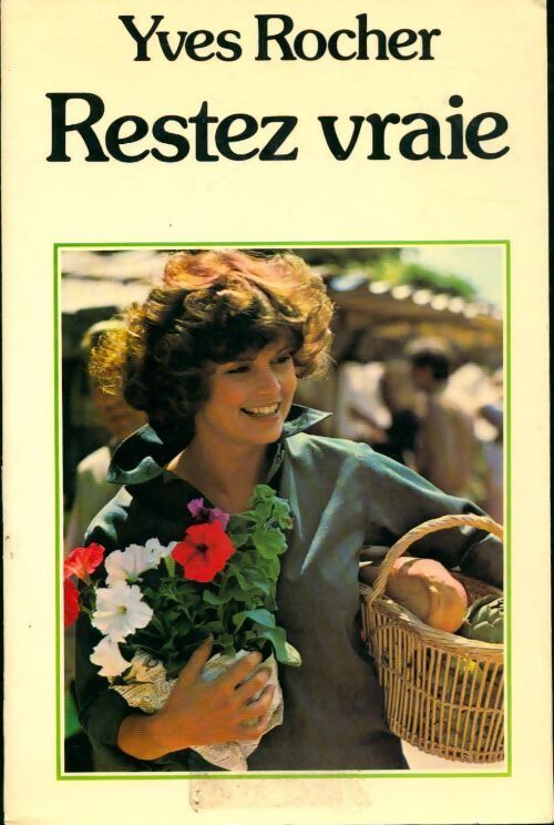 Restez vraie - Yves Rocher - Livre