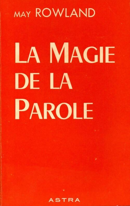 La magie de la parole - May Rowland - Livre