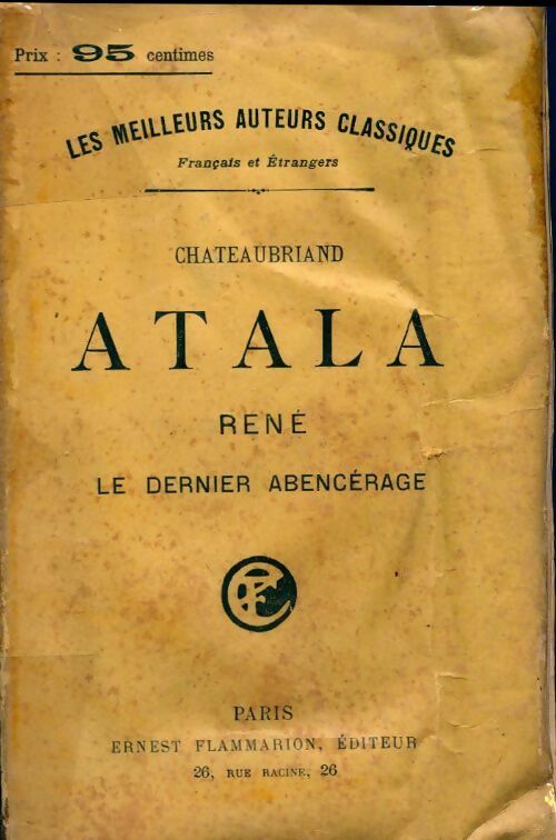 Atala / René / Le dernier Abencérage - François René Chateaubriand - Livre