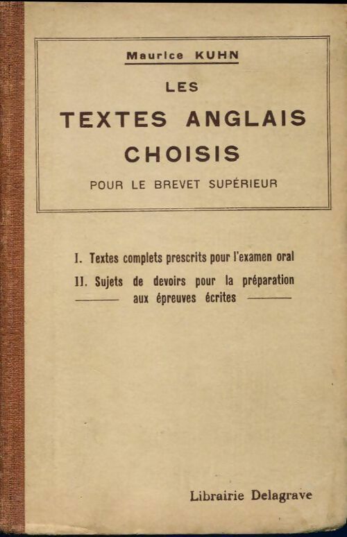 Les textes anglais choisis pour le brevet supérieur - Maurice Kuhn - Livre