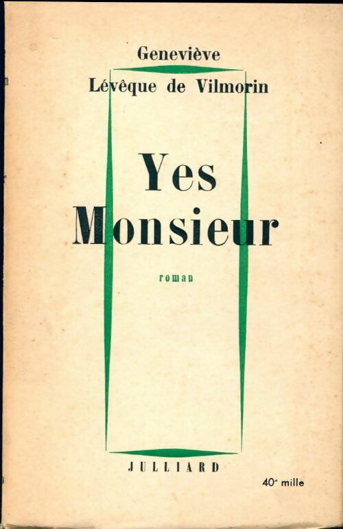 Yes, Monsieur - Geneviève Lévêque de Vilmorin - Livre
