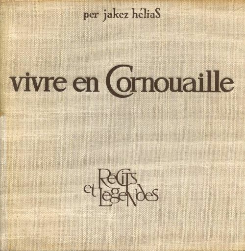 Vivre en Cornouaille - Jakez Hélias - Livre