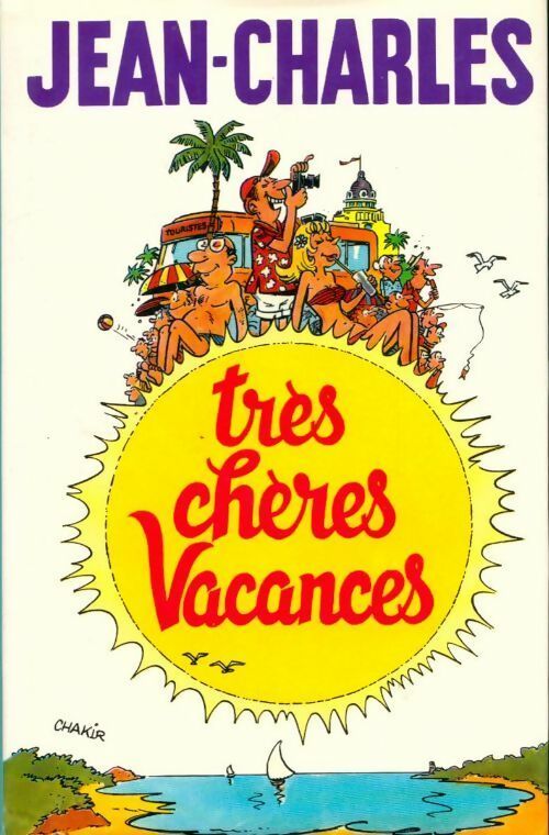 Très chères vacances - Jean-Charles - Livre