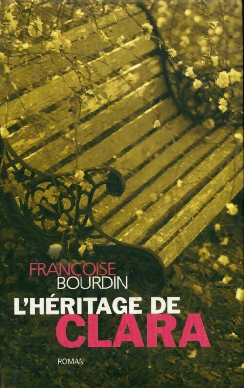 L'héritage de Clara - Françoise Bourdin - Livre