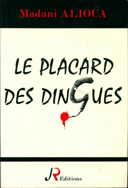 Le placard des dingues - Madani Alioua - Livre