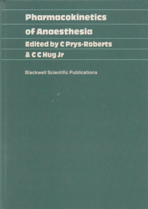 Pharmacokinetics of anaesthesia - Cedric Prys-Roberts - Livre
