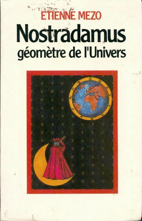 Nostradamus géomètre de l'univers - Etienne Mezo - Livre