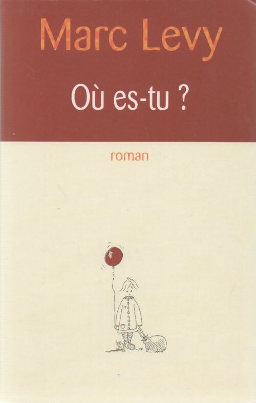 Où es-tu ? - Marc Lévy - Livre