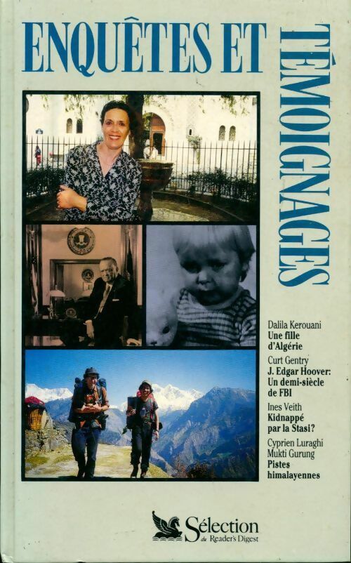 Une fille d'Algérie / J. Edgar Hoover : Un demi-siècle de FBI / Kidnappé par la stasi ? / Pistes himalayennes - Collectif - Livre