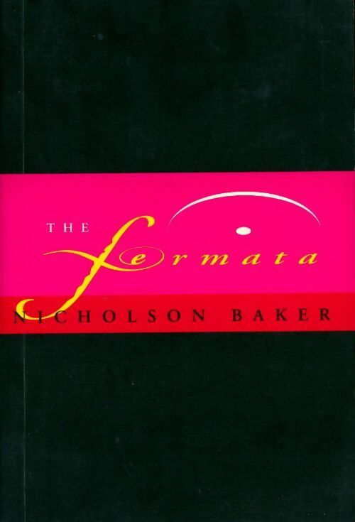 The fermata - Nicholson Baker - Livre