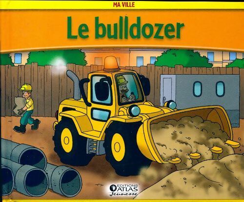 Le bulldozer - Inconnu - Livre