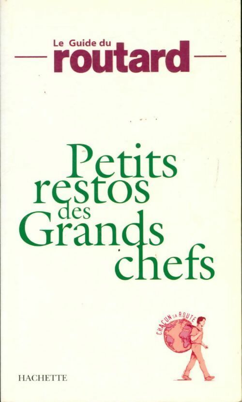Petits restos des grands chefs - Jean-Pierre Bordin - Livre
