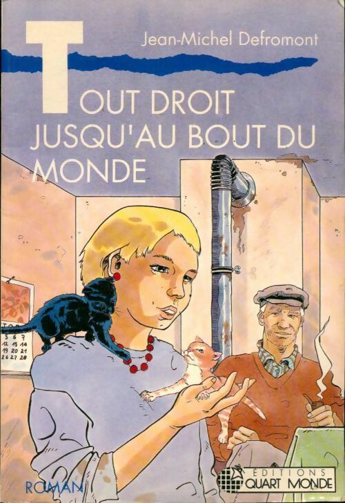 Tout droit jusqu'au bout du monde - Jean-Michel Defromont - Livre