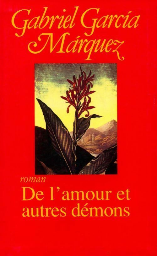 De l'amour et autres démons - Gabriel Garcìa Màrquez - Livre