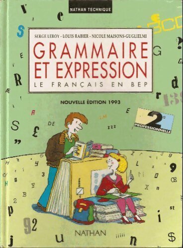Grammaire et expression. Le français en BEP - Collectif - Livre