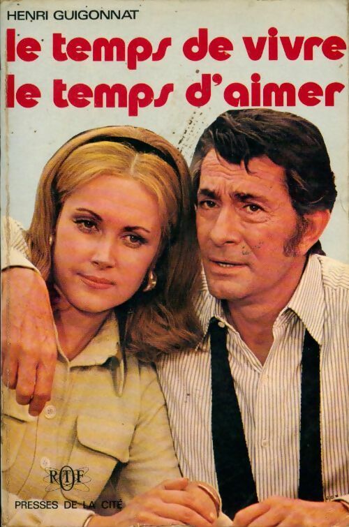 Le temps de vivre le temps d aimer - Henri Guigonnat - Livre