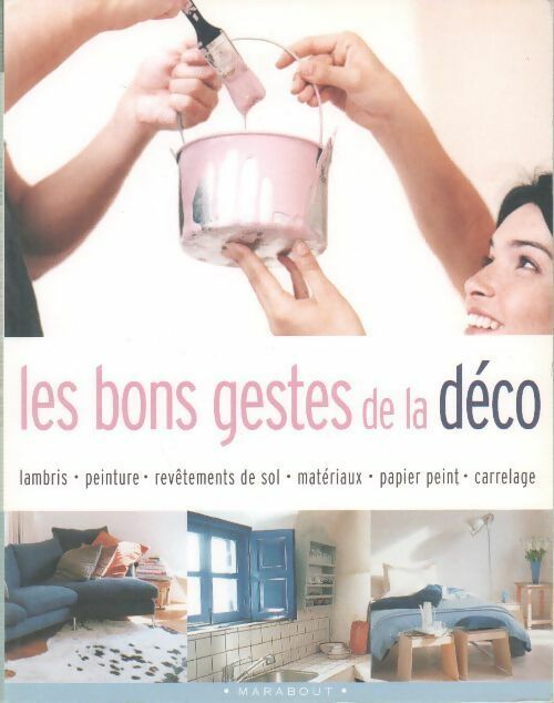 Les bons gestes de la déco - Collectif - Livre