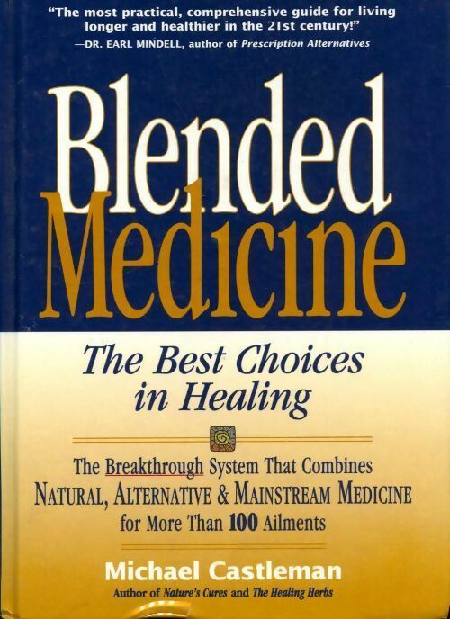 Blended medicine - Michael Castleman - Livre