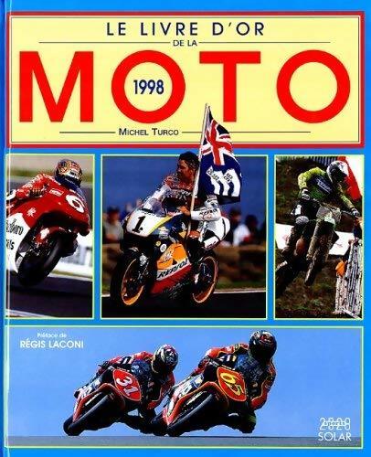 Livre d'or de la moto 1998 - Michel Turco - Livre