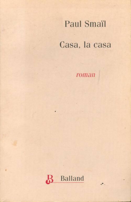 Casa, la casa - Paul Smaïl - Livre