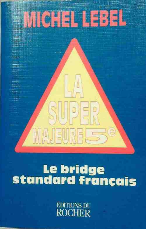 La super majeure cinquième - Michel Lebel - Livre