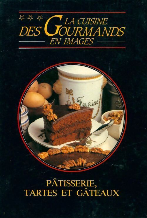 Pâtisserie, tartes et gâteaux - Collectif - Livre