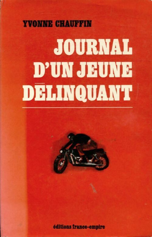 Journal d'un jeune délinquant - Yvonne Chauffin - Livre