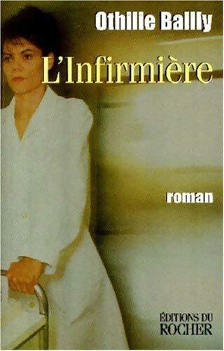 L'infirmière - Othilie Bailly - Livre