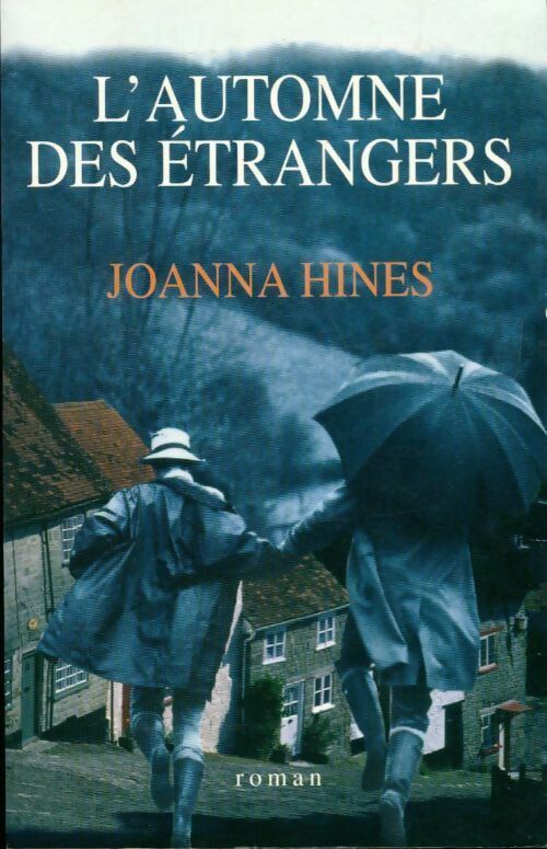 L'automne des étrangers - Joanna Hines - Livre