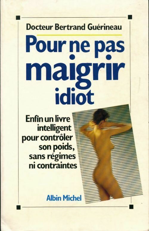Pour ne pas maigrir idiot - Bertrand Guérineau - Livre