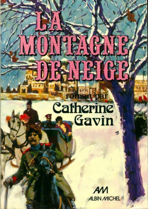 La montagne de neige - Catherine Gavin - Livre