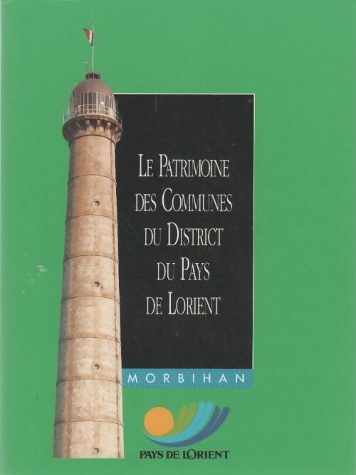 Le patrimoine des communes du district du Pays de Lorient - Collectif - Livre