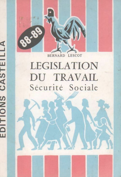 Législation du travail. Sécurité sociale - Bernard Lescot - Livre
