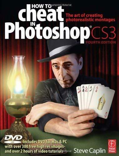 How to cheat in photoshop cs3 - Steve Caplin - Livre