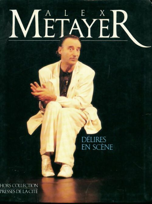 Délires en scène - Alex Métayer - Livre