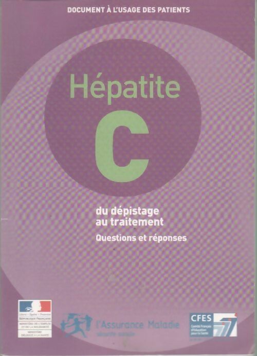Hépatite C. Du dépistage au traitement - Collectif - Livre