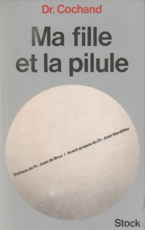 Ma fille et la pilule - Docteur Cochand - Livre