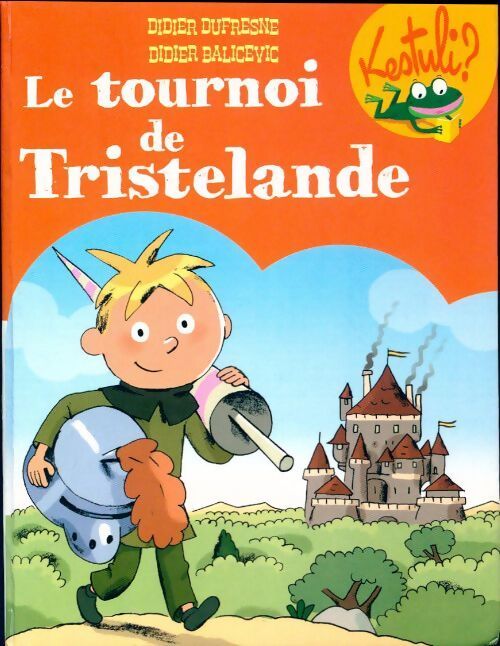 Le tournoi de Tristelande - Didier Dufresne - Livre