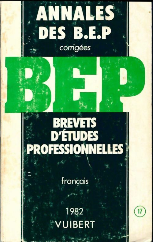 Annales des BEP français corrigés 1982  - Inconnu - Livre