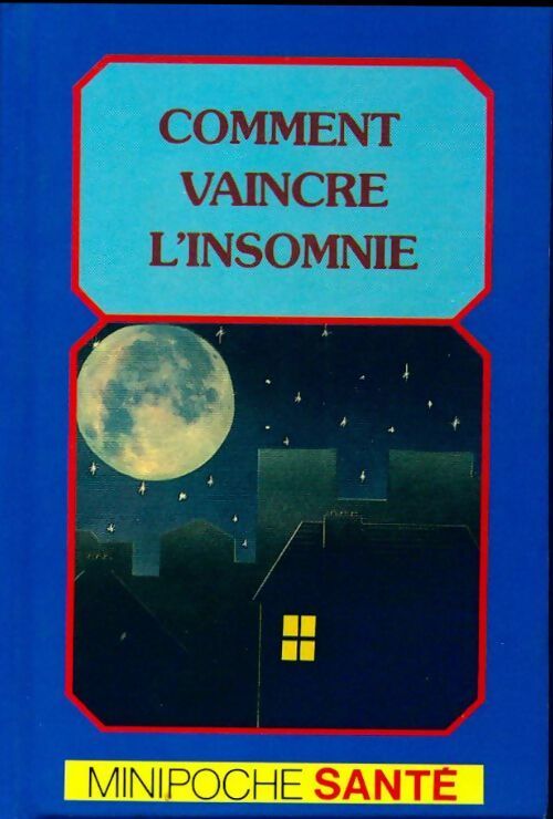 Comment vaincre l'insomnie - Collectif - Livre