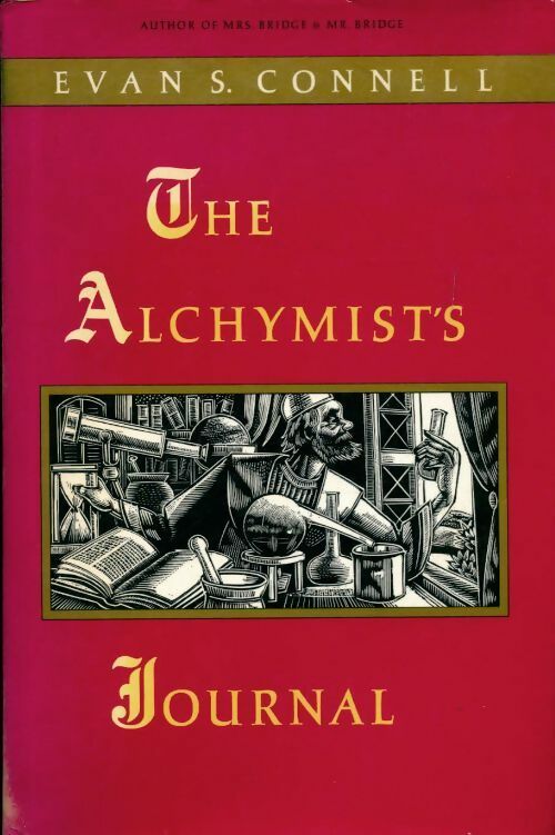 The alchymist's journal - Evan S. Connell - Livre