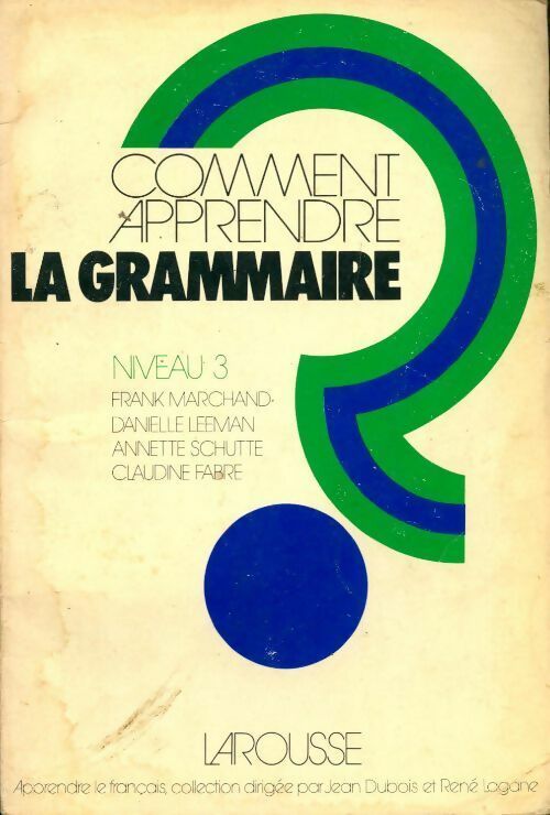 Comment apprendre la grammaire Niveau 3 - Frank Marchand - Livre
